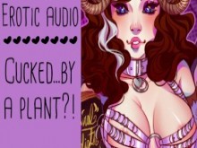 Cucked.. por una PLANTA?! - Parodia Erótica ASMR Audio Roleplay (Long Story Build Up) por Lady Aurality