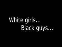 Chicas blancas... Chicos negros... "coletas y cornudos"