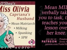 Miss Olivia: El marido de Capriana AUDIO Mean MIL Verbal Femdom SPH Nalgadas Ordeño