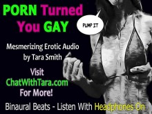 Porn Turned You Gay Remix fascinante audio erótico de dominación femenina de Tara Smith Gay Porn Encouragement