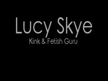 Lucy Skye Fetiche Avance