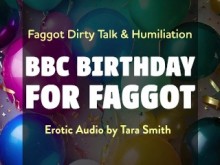 Un cumpleaños de la BBC para maricones Fetiche Audio erótico Humillación de estímulo bi
