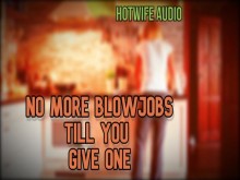 HottWife Audio No más mamadas hasta que le des una